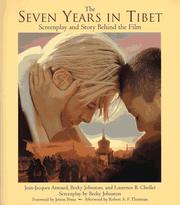 Cover of: The seven years in Tibet: screenplay and story behind the film