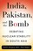 Cover of: India Pakistan and the Bomb
            
                Contemporary Asia in the World