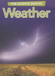 Cover of: The Science Behind Weather by 