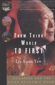 From Third World to First Intl by Lee Kuan Yew