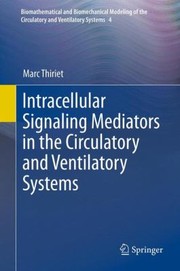 Cover of: Intracellular Signaling Mediators in the Circulatory and Ventilatory Systems
            
                Biomathematical and Biomechanical Modeling of the Circulator by 