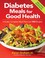 Cover of: Diabetes Meals for Good Health
