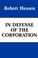 Cover of: In Defense of the Corporation
            
                Publication Series No 207