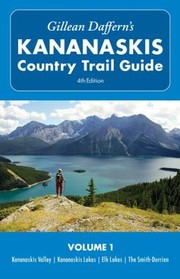 Gillean Dafferns Kananaskis Country Trail Guide by Gillean Daffern