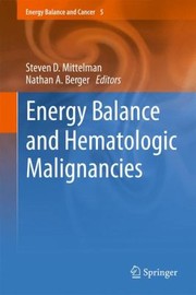 Cover of: Energy Balance And Hematologic Malignancies by 