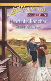 Cover of: Heart Of A Rancher by Renee Andrews