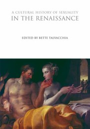 Cover of: A Cultural History of Sexuality in the Renaissance