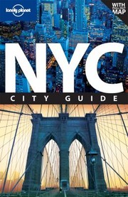 Cover of: Lonely Planet NYC City Guide With Pullout Map
            
                Lonely Planet New York City by 