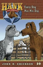 Cover of: Every Dog Has His Day
            
                Hank the Cowdog Paperback