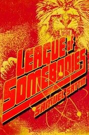 Cover of: League of Somebodies