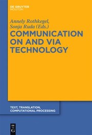 Cover of: Communication on and Via Technology
            
                Text Translation Computational Processing Ttcp