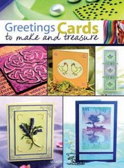 Greetings Cards to Make and Treasure by Barbara Gray