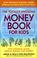 Cover of: The Totally Awesome Money Book for Kids, Second Edition