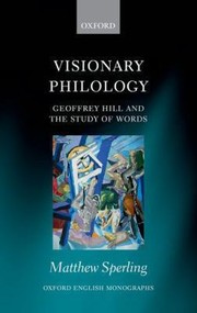 Cover of: Visionary Philology
            
                Oxford English Monographs