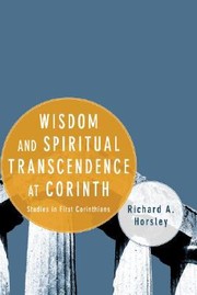 Cover of: Wisdom and Spiritual Transcendence at Corinth by 