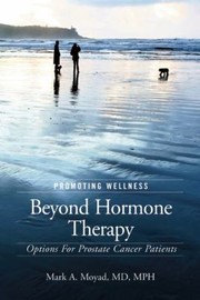 Promoting Wellness Beyond Hormone Therapy by Mark A. Moyad