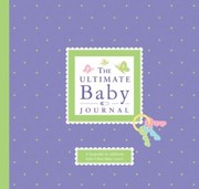 Cover of: The Ultimate Baby Journal