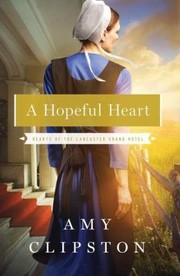 Cover of: Hopeful Heart
            
                Hearts of the Lancas by 