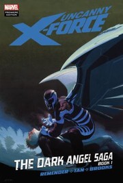 Cover of: The Dark Angel Saga
            
                Uncanny XForce by 