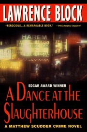 Cover of: A Dance at the Slaughterhouse
            
                Matthew Scudder Mysteries Paperback by 