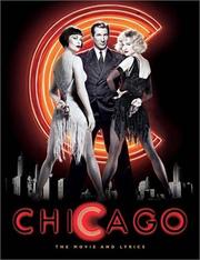 Cover of: Chicago: [the movie and lyrics]