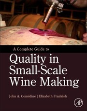 Cover of: A Complete Guide to Quality in SmallScale Wine Making