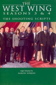 Cover of: The West Wing Seasons 3 & 4: The Shooting Scripts (Newmarket Shooting Script Series Book,)