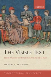 Cover of: The Visible Text
            
                Oxford Textual Perspectives