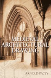 Cover of: Medieval Architectural Drawing