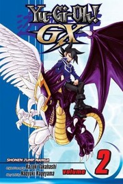 Cover of: YuGIOh Gx Volume 2
            
                YuGIOh Gx Viz by 