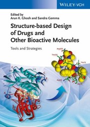 Cover of: Structurebased Design Of Drugs And Other Bioactive Molecules Tools And Strategies