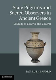 Cover of: State Pilgrims and Sacred Observers in Ancient Greece