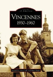 Cover of: Vincennes Indiana
            
                Images of America Arcadia Publishing