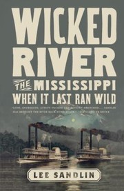 Cover of: Wicked River The Mississippi When It Last Ran Wild