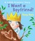 Cover of: I Want a Boyfriend
            
                Little Princess