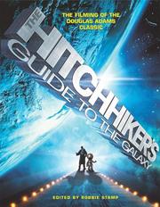 Cover of: The hitchhiker's guide to the galaxy: the filming of the Douglas Adams classic