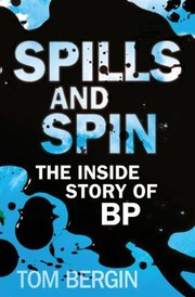 Cover of: Spills And Spin The Inside Story Of Bp