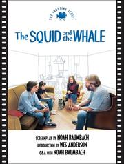 Cover of: The squid and the whale: the shooting script