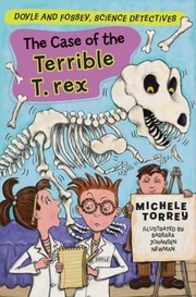 Cover of: The Case of the Terrible T Rex and Other SuperScientific Cases
            
                Doyle and Fossey Science Detectives by 
