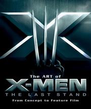 The Art of X-Men: The Last Stand by Brett Ratner