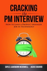 Cracking the PM Interview by Gayle Laakmann McDowell