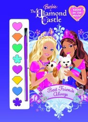 Cover of: Best Friends Always With Paintbrush and Paint
            
                Barbie  the Diamond Castle