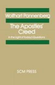 Cover of: The Apostles Creed In The Light Of Todays Questions