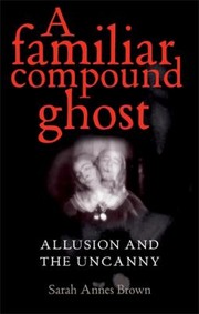 Cover of: A Familiar Compound Ghost