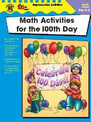 Cover of: The 100 Series Math Activities for the 100th Day
            
                100