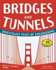 Cover of: Bridges and Tunnels
            
                Build It Yourself Paper