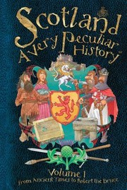 Cover of: Scotland A Very Peculiar History by 