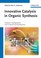 Cover of: Innovative Catalysis In Organic Synthesis Oxidation Hydrogenation And Cx Bond Forming Reactions