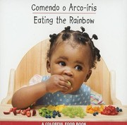 Cover of: Comendo O AcroIrisEating The Rainbow
            
                Um Colorido Livro de AlimentosColorful Food Books