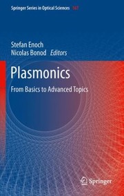 Cover of: Plasmonics From Basics To Advanced Topics